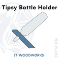 Plans - Tipsy Bottle Holder
